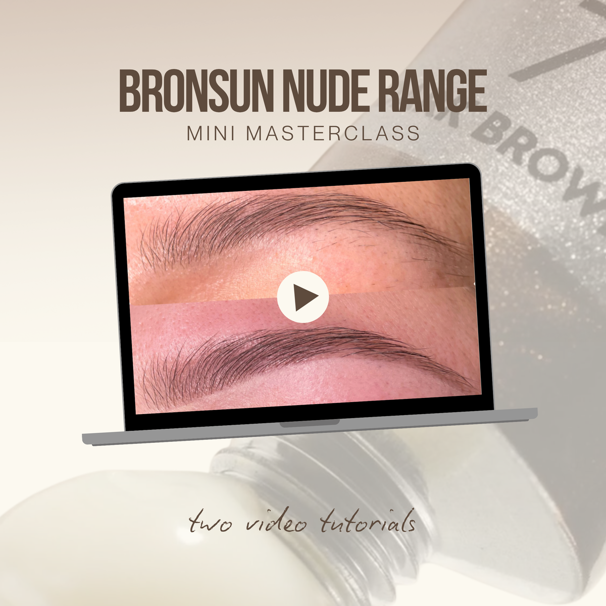 Bronsun Nude Range Mini Masterclass